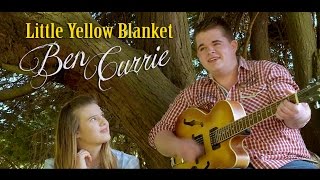 Ben Currie - Little Yellow Blanket