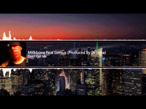 Don't Call Me - Miilkbone Feat Genius (Produced By Dcypha)
