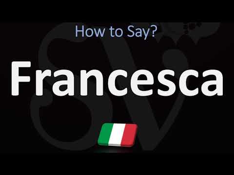 How to Pronounce Francesca? | Italian Pronunciation Guide