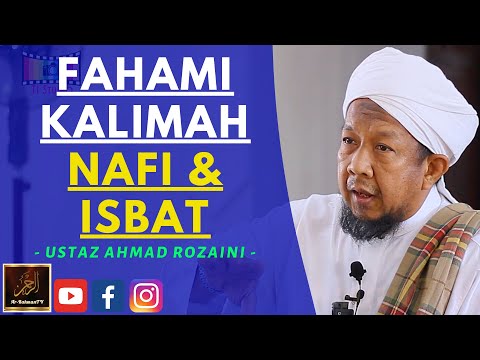 Ustaz Ahmad Rozaini - FAHAMI KALIMAH NAFI & ISBAT