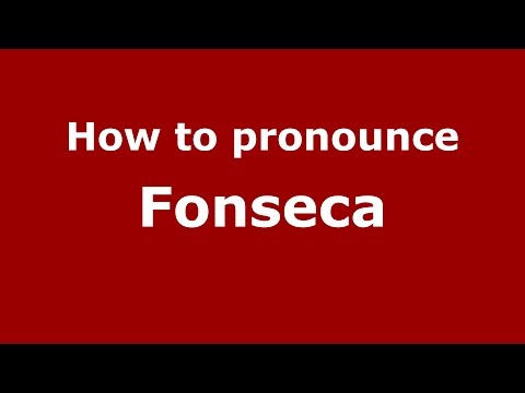How to pronounce Fonseca