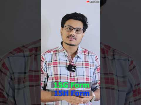 Form 15G & Form 15H Explained | How To Avoid TDS Deduction On Interest Income