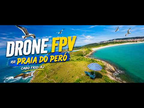 DRONE FPV na PRAIA DO PERÓ, CABO FRIO-RJ