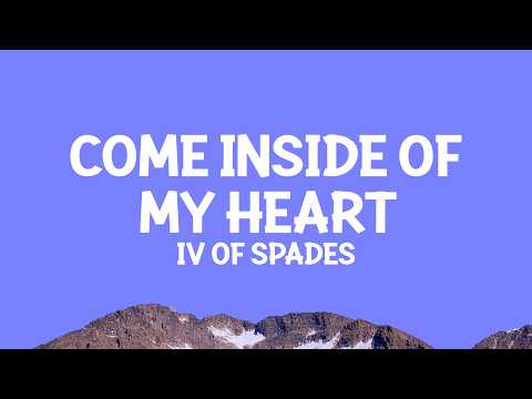 @IVOFSPADES - Come Inside Of My Heart (Lyrics)
