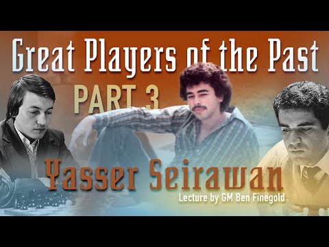 Great Players of the Past: Yasser Seirawan, Part 3