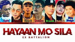 Hayaan Mo Sila Lyrics - Ex Battalion | Color Coded Lyrics