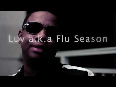LUV AKA FLU SEASON - BEHIND THE MUSIC TRAILER