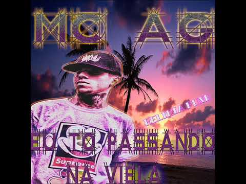 MC AG -  EU TO PASSANDO (LANÇAMENTO 2019) (RELIKIA FUNK )