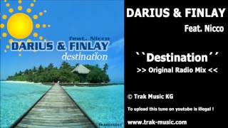 Darius &amp; Finlay feat. Nicco - Destination (Original Radio Mix)