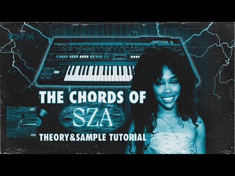 The Chords Of SZA...Apply THIS To Your Own SAMPLES