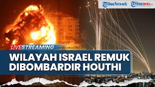 Rudal Houthi Beraksi Gempur Eilat! Iron Dome Tak Bisa Deteksi Timbulkan Kerusakan Hebat bagi Israel