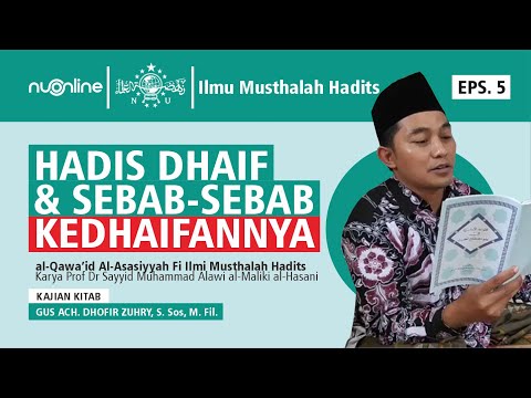 🔴Pengantar Ilmu Musthalah Hadits – Hadits Dhaif & Sebab Kedhaifannya I Gus Dhofir Zuhry (Eps 5)