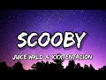 Juice WRLD XXXTentacion Scooby Lyrics Ft Mills