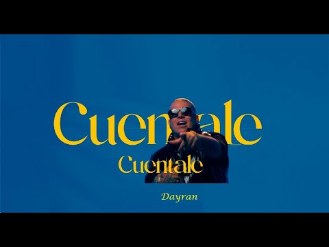 Dayran - Cuéntale (Video Oficial)