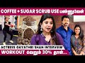 Cleansing Milk கு பதிலா Orange Use பண்ணுவேன் Actress Gayathri Shan