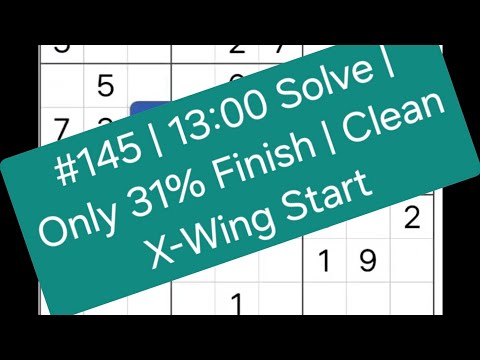 #145 – Extreme Sudoku in 13:00 | Clean Solve | Only 31% Finish | X-Wing Start