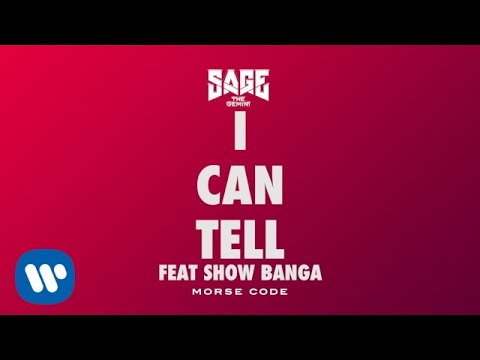 Sage The Gemini - I Can Tell feat. Show Banga [Official Audio]