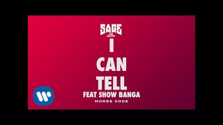 Sage The Gemini - I Can Tell feat. Show Banga [Official Audio]