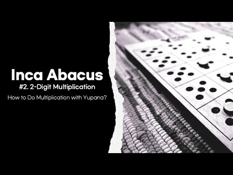 #2. Double Digit Multiplication with Yupana (Inca Abacus)