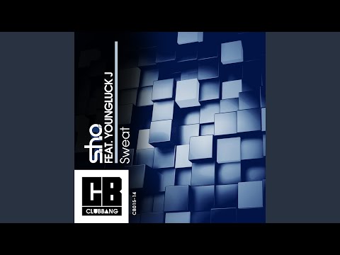 Sweat (feat. Youngluck J - Original Mix)