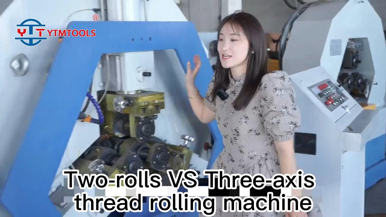 Two rolls VS Three axis thread rolling machine  YTMTOOLS