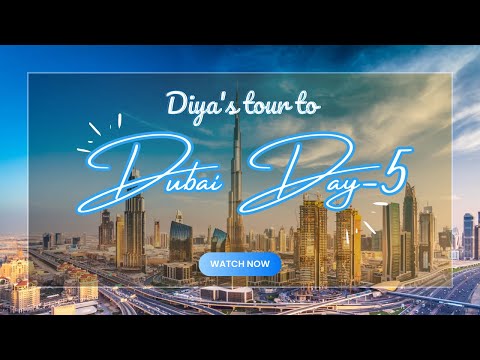 Unforgettable Dubai Adventure: Mall, Burj Khalifa, Beach, Palm Atlantis | Diya's Journey - Day 5