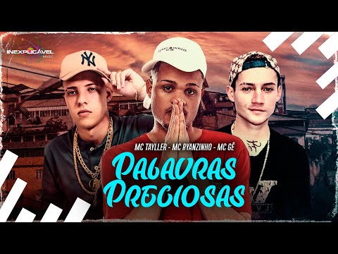 Palavras Preciosas - MC Tayller, MC Ryanzinho e MC Gê - DJ Dan Tá Ligado