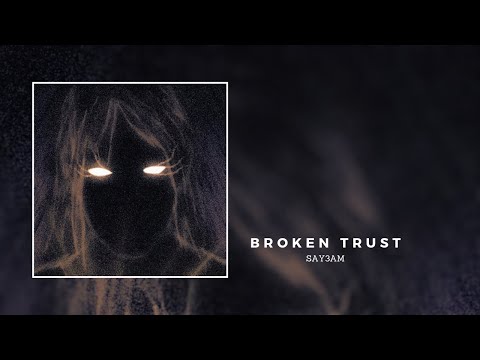 SAY3AM, Staarz - Broken Trust