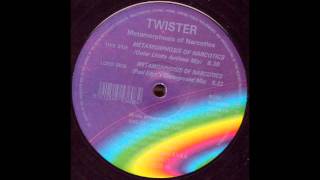 Twister - Metamorphosis Of Narcotics