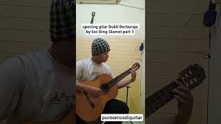 Download lagu opening gitar Bukit Berbunga by Uci Bing Slamet, part 1, fingerstyle cover by purnomo adi mp3 Download lagu opening gitar Bukit Berbunga by Uci Bing Slamet, part 1, fingerstyle cover by purnomo adi mp3