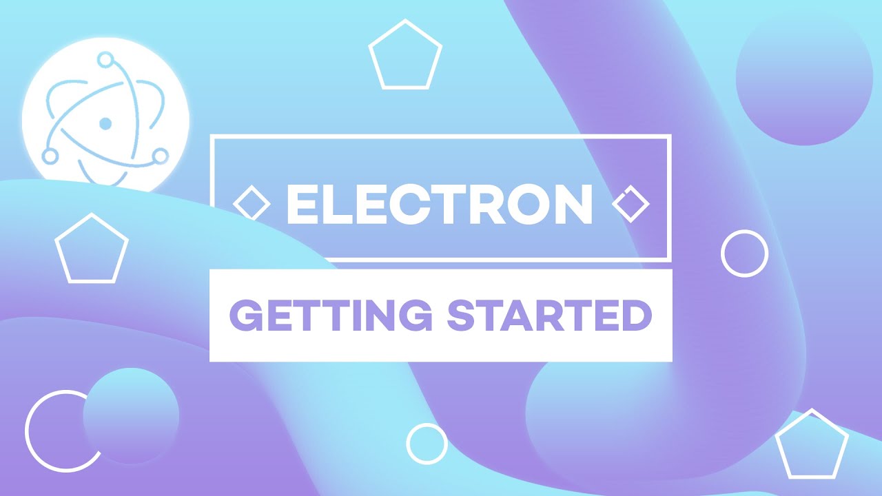 Getting Started w/ Electron #1 - Introduction