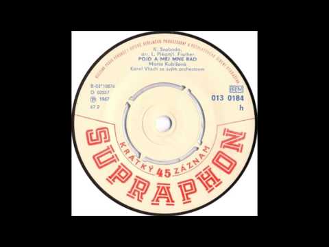 Marta Kubišová - Pojď a měj mne rád [1967 Vinyl Records 45rpm]