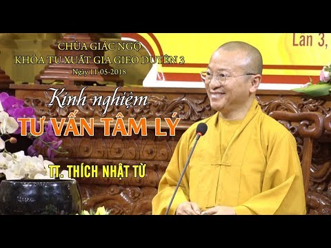 Kinh nghiệm tư vấn tâm lý - TT. Thích Nhật Từ 