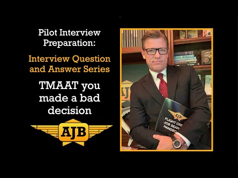 Airline Pilot Interview Preparation TMAAT YOU MADE A BAD DECISION