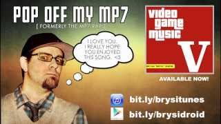 POP OFF MY MP7 - NEW MUSIC  |  BRYSI