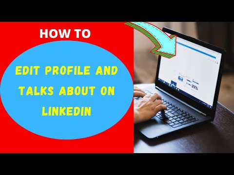 How To Edit Profile And Talks About On Linkedin