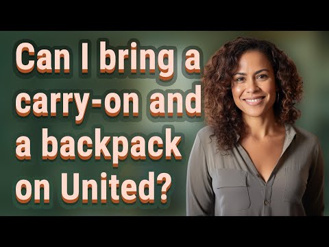 Can I bring a carry-on and a backpack on United?