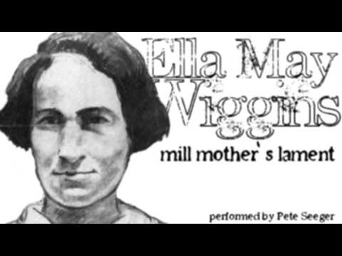 Ella May Wiggins- The Mill Mother's Lament