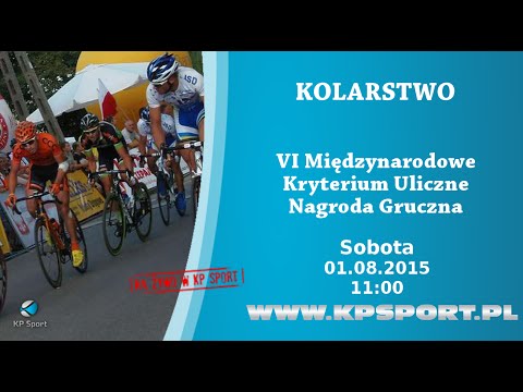 Kolarstwo / VI Międzynarodowe Kryterium Uliczne Nagroda Gruczna