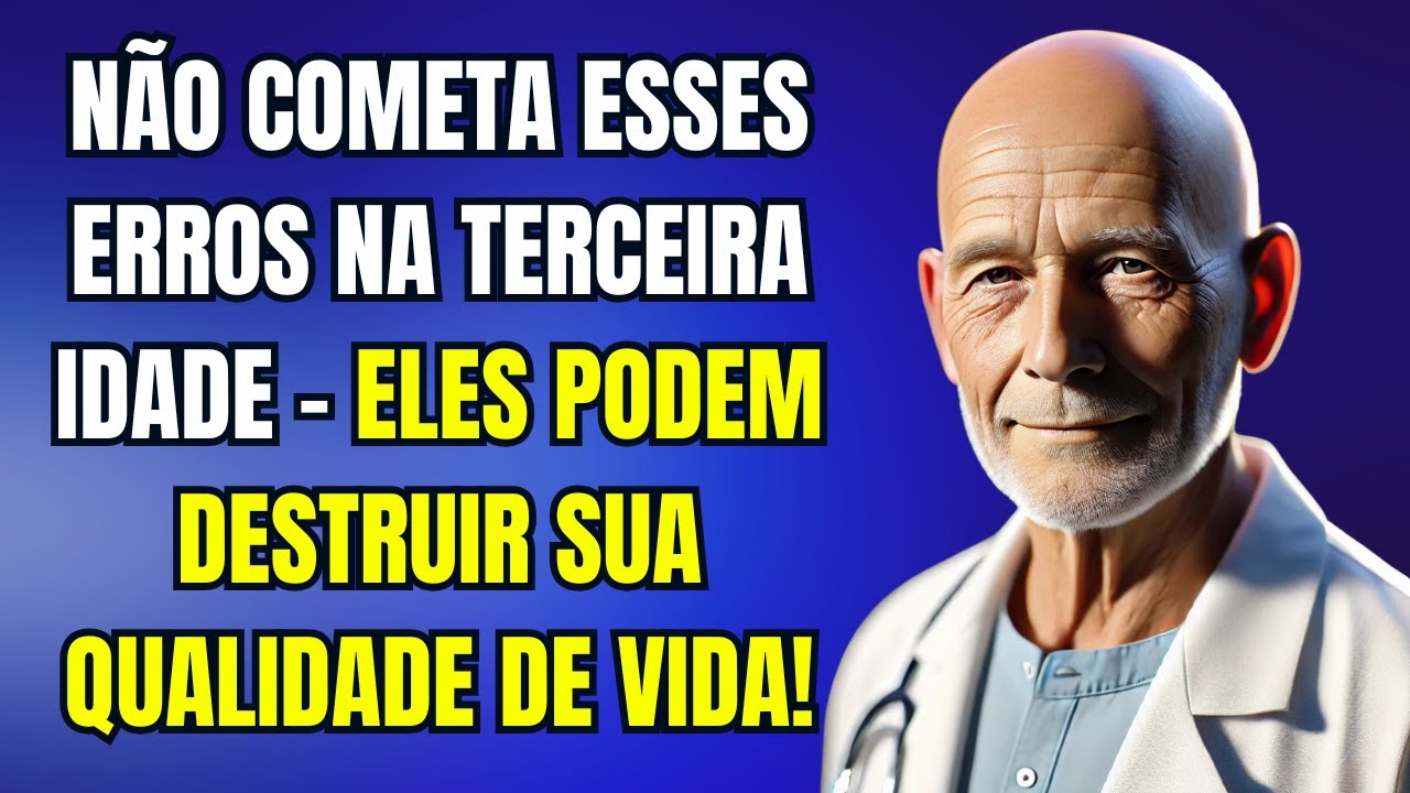 10 Erros Fatais Que Podem Arruinar Sua Vida na Terceira Idade