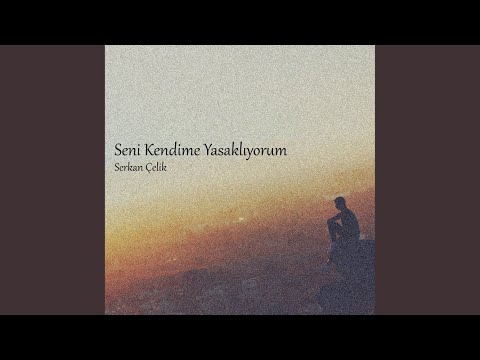 Seni Kendime Yasaklıyorum