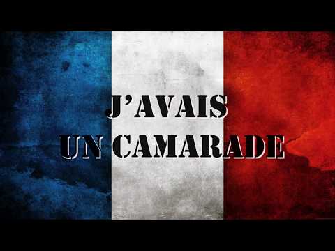 J'AVAIS UN CAMARADE ||| Chant militaire