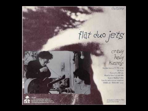 Flat Duo Jets - Crazy Hazy Kisses