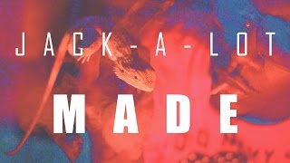 Jack-A-Lot - Made (Official Video)|Shot By @JSwaqqGotHellyG