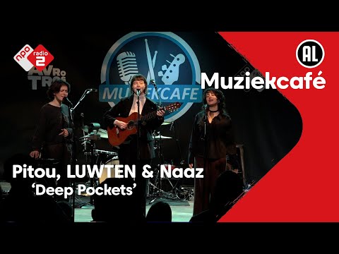 Pitou, LUWTEN & Naaz - Deep Pockets | NPO Radio 2