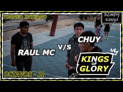 Raul Mc V/S Chuy | Octavos J1 - TORNEO INTERNO, Kings of Glory | Bloody Kings