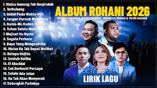 Download lagu LAGU ROHANI TERBARU 2026 | YESHUA ABRAHAM, SIDNEY MOHEDE, ANDMESH, JUDIKA & PUTRI SIAGIAN FULL ALBUM mp3