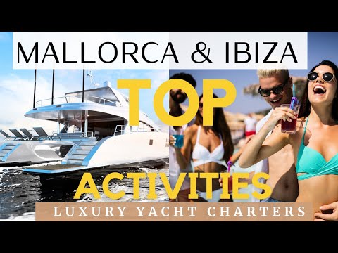 Spectacular Activities on a LUXURY Yacht Charter: Mallorca and Ibiza Adventures!