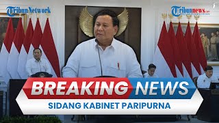 BREAKING NEWS: Prabowo Subianto Pimpin Sidang Kabinet Paripurna, Bahas 100 Hari Kerja
