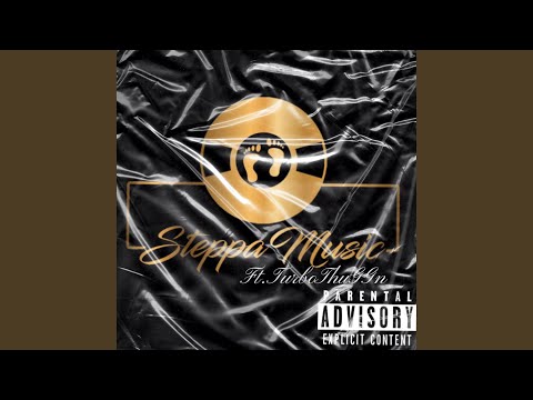 Steppa Music (feat. TurboThuGGn)